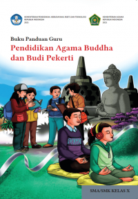 e-book Buku Panduan Guru Pendidikan Agama Buddha dan Budi Pekerti untuk SMA/SMK Kelas X