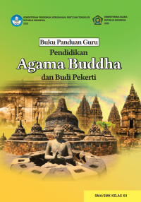 e-book Buku Panduan Guru Pendidikan Agama Buddha dan Budi Pekerti untuk SMA/SMK Kelas XII