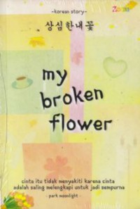 my broken flower