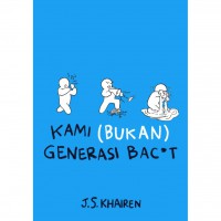 Kami bukan generasi bacot