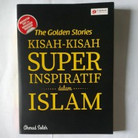 The golden stories kisah kisah superbinspiratif dalam islam