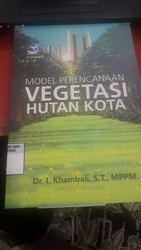 Model perencanan vegetasi hutan kota