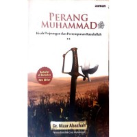 Perang Muhammad kisah perjuangan dan pertempuran Rasulullah