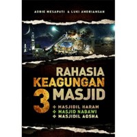 Rahasia keagungan 3 Masjid