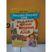 Penyakit Penyakit Yang Disebabkan Makanan & minuman Pada anak