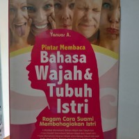 Pintar membaca bahasa wajah dan tubuh istri