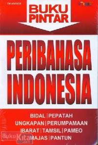 Buku pintar peribahasa Indonesia
