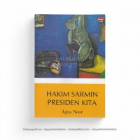 Hakim sarmin presiden kita