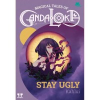 Magical tales of gandaloka stay ugly