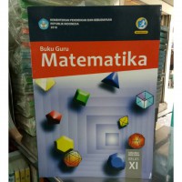 BUKU GURU XI REVISI 2017 MATEMATIKA K13