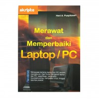 Merawat Dan Memperbaiki Laptop / PC