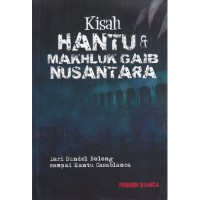 kisah hantu & maklhuk gaib nusantara