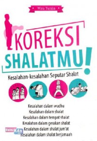 Koreksi shalatmu kesalahan kesalahan seputar shalat