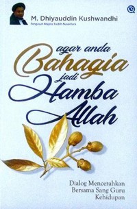Agar anda bahagia jadi hamba Allah