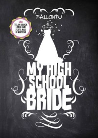 My high school bride