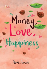 Money love happiness