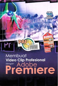 Membuat video clip profesional dengan adobe premiere