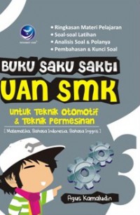 Buku Saku Sakti Uan Smk untuk Teknik Otomotif & Teknik Permesinan