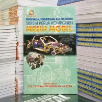 Pengenalan pemeriksaan dan perawatan sistem kerja komponen mesin mobil