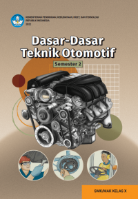 e-book Dasar-Dasar Teknik Otomotif untuk SMK/MAK Kelas X Semester 2