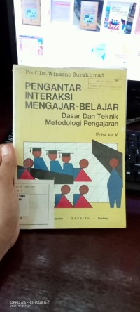 Pengantar interaksi mengajar- belajar dasar dan teknik metodologi pengajaran edisi v