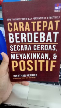 Cara tepat berdebat secara cerdas meyakinkan danpositif