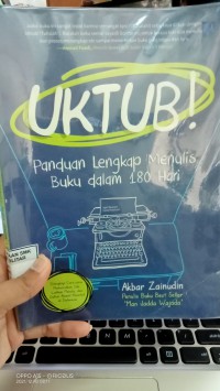 Uktub panduan lengkap menulis buku dalam 180 hari