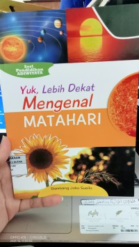 Yuk lebih dekat mengenal matahari