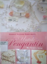 Membuat Aksesori Manik-manik Untuk Pengantin