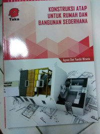 konstruksi atap untuk rumah dan bangunan sederhana