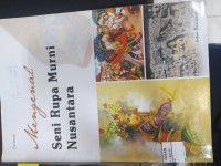 Mengenal Seni Rupa Murni Nusantara