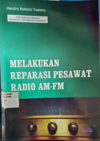 Melakukan Reparasi Pesawat Radio AM-FM