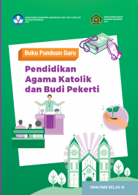 e-book Buku Panduan Guru Pendidikan Agama Katolik dan Budi Pekerti untuk SMA/SMK Kelas XI