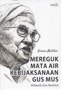 Merenguk mata air kebijaksanaan gus mus