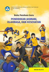 e-book Buku Panduan Guru Pendidikan Jasmani, Olahraga, dan Kesehatan untuk SMA/MA Kelas XII