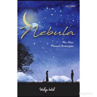 Nebula (aku akan menjadi bintangmu)