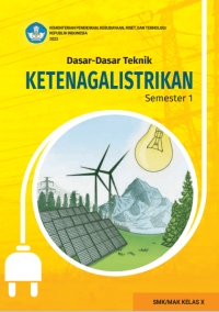 e-book Dasar - dasar Teknik Ketenagalistrikan untuk SMK/MAK Kelas X Semester 1