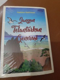 Jangan telantarkan generasi