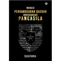 Menuju penganggaran daerah berdasarkan Pancasila