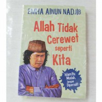 Alloh Tidak Cerewet seperti kita