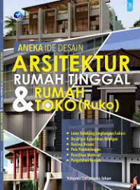 Aneka ide desain arsitektur rumah tinggal dan rumah toko ruko