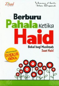 Berburu pahala ketika haid bekal bagi muslimah saat haid