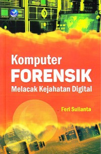 Komputer forensik melacak kejahatan digital