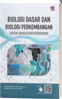 biologi dasar dan biologi  perkembangan untuk mahasiswa kebidanan