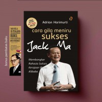 cara gila meniru sukses jack ma