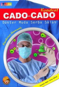 Cado- Cado  dokter muda serba salah
