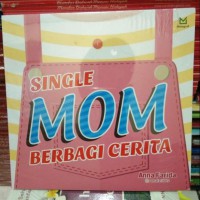 SINGLE MOM BERBAGI CERITA