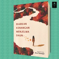Biarkan kenangan menjelma daun