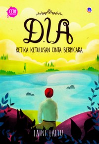 Dia ketika ketulusan cinta berbicara