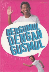 BErgumul dengan gusmul